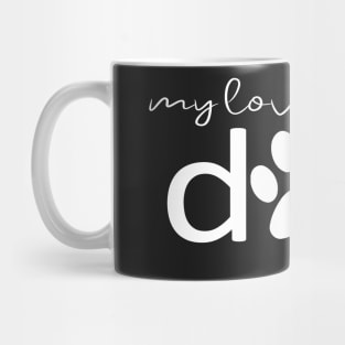 My Love is a Dog - Paw Print Design and Gifts Mug